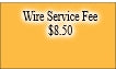 Wire Service Fee $8.50